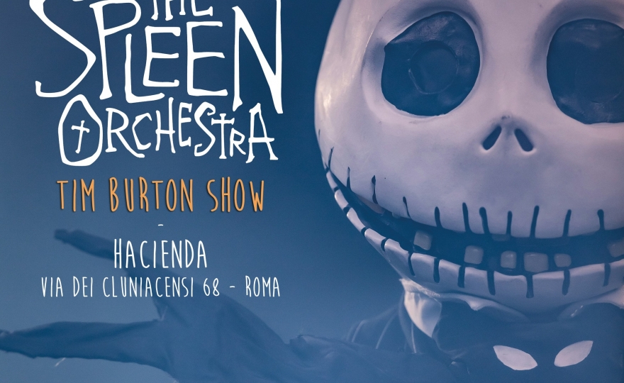 The Spleen Orchestra - Tim Burton Show. Roma, Hacienda il 6 gennaio 2025 h. 18.30